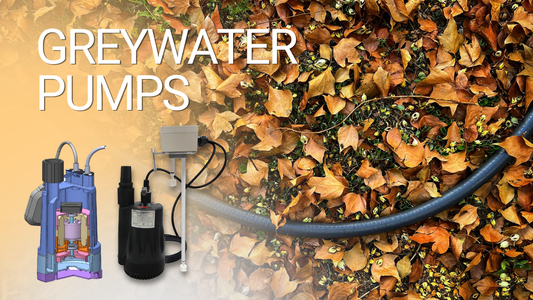 How to Choose a Pump for Your Greywater or Rainwater System